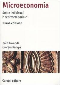 Microeconomia. Scelte individuali e benessere sociale - Italo Lavanda,Giorgio Rampa - copertina