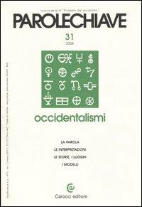 Parolechiave (2004). Vol. 31: Occidentalismi. - copertina