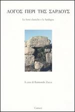 Logos peri tes sardous. Le fonti classiche e la Sardegna. Atti del Convegno di Studi (Lanusei 29 dicembre 1998)