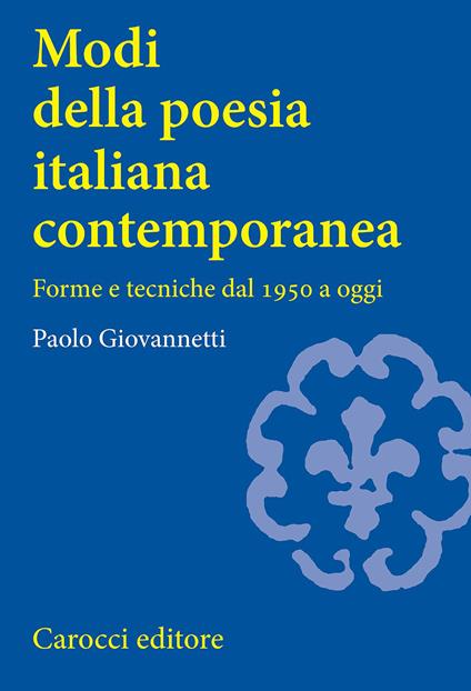 Modi della poesia italiana contemporanea. Forme e tecniche dal 1950 a oggi - Paolo Giovannetti - copertina