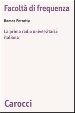 Facoltà di frequenza. La prima radio universitaria italiana