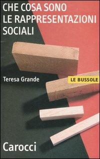 Che cosa sono le rappresentazioni sociali - Teresa Grande - copertina