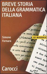 Breve storia della grammatica italiana - Simone Fornara - copertina