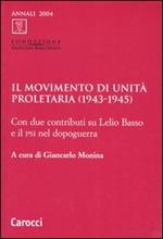 Il Movimento di unità proletaria (1943-1945). Con due contributi su Lelio Basso e il Psi nel dopoguerra