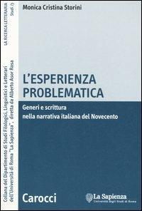 L'esperienza problematica. Generi e scrittura nella narrativa italiana del Novecento - Monica C. Storini - copertina