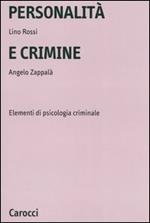 Personalità e crimine. Elementi di psicologia criminale