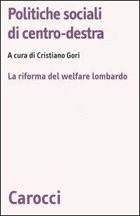 Politiche sociali di centro-destra. La riforma del welfare lombardo - copertina