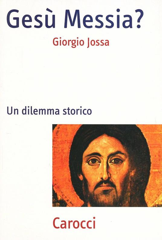 Gesù Messia? Un dilemma storico -  Giorgio Jossa - copertina