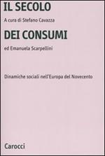 Il secolo dei consumi. Dinamiche sociali nell'Europa del Novecento