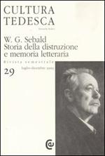Cultura tedesca. Vol. 29: W.G. Sebald. Storia della distruzione e memoria letteraria.