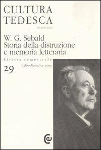 Cultura tedesca. Vol. 29: W.G. Sebald. Storia della distruzione e memoria letteraria. - copertina