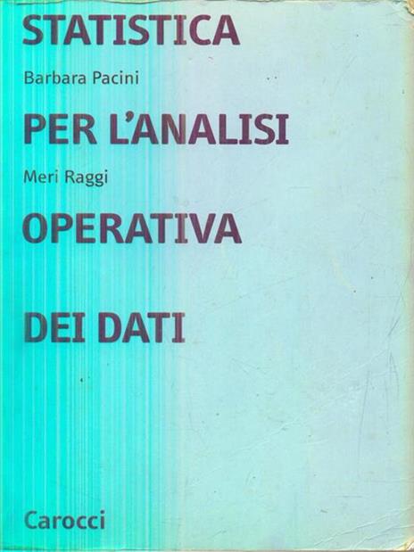 Statistica per l'analisi operativa dei dati - Barbara Pacini,Meri Raggi - copertina