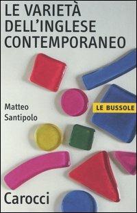 La varietà dell'inglese contemporaneo - Matteo Santipolo - copertina