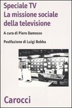 Speciale Tv. La missione sociale della televisione