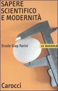 Sapere scientifico e modernità -  Ercole Giap Parini - copertina