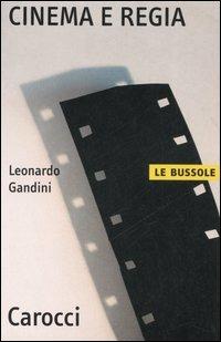 Cinema e regia -  Leonardo Gandini - copertina