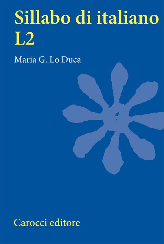 Sillabo d'italiano L2. Per studenti universitari in scambio - Maria Giuseppa Lo Duca - copertina