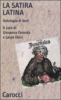 La satira latina. Antologia di testi. Ediz. critica - copertina