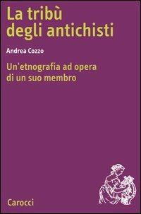 La tribù degli antichisti. Un'etnografia ad opera di un suo membro -  Andrea Cozzo - copertina