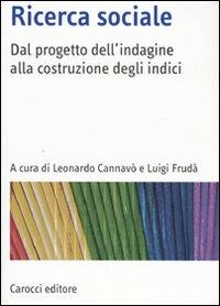 Ricerca sociale. Dal progetto dell'indagine alla costruzione degli indici - copertina