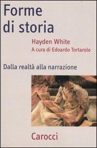 Forme di storia. Dalla realtà alla narrazione - Hayden White - copertina