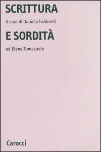 Scrittura e sordità - Daniela Fabbretti,Elena Tomasuolo - copertina