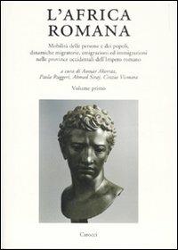 L' Africa romana. Ediz. multilingue. Vol. 16: Mobilità delle persone e dei popoli, dinamiche migratorie, emigrazioni ed immigrazioni nelle province occidentali dell'Impero romano. - copertina