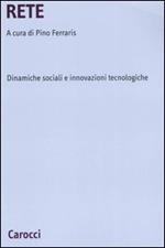 Rete. Dinamiche sociali e innovazioni tecnologiche