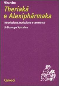 Nicandro. Theriaká e Alexiphármaka - Nicandro di Colofone - copertina
