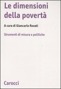 Le dimensioni della povertà. Strumenti di misura e politiche - copertina