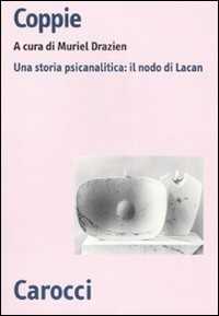 Libro Coppie. Una storia psicanalitica: il nodo di Lacan 