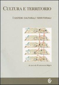 Cultura e territorio. I sistemi culturali territoriali. Con CD-ROM - copertina