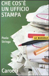 Che cos'è un ufficio stampa - Paola Stringa - copertina