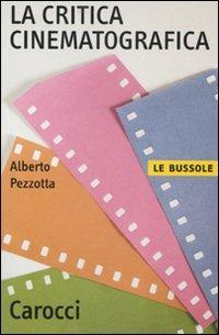La critica cinematografica - Alberto Pezzotta - copertina
