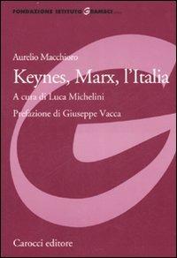 Keynes, Marx, l'Italia -  Aurelio Macchioro - copertina