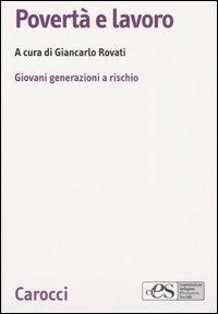 Povertà e lavoro. Giovani generazioni a rischio - copertina