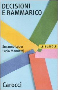 Decisioni e rammarico - Susanne Leder,Lucia Mannetti - copertina