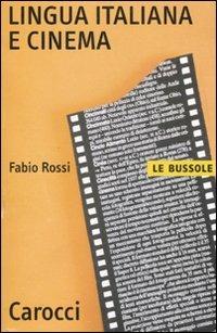 Lingua italiana e cinema - Fabio Rossi - copertina