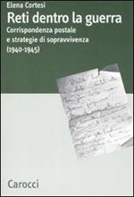 Reti dentro la guerra. Corrispondenza postale e strategie di sopravvivenza (1940-1945)