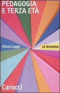 Pedagogia e terza età - Elena Luppi - copertina