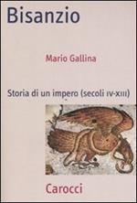 Bisanzio. Storia di un impero (secoli IV-XIII)