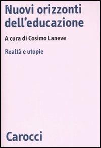 Nuovi orizzonti dell'educazione. Realtà e utopie - copertina