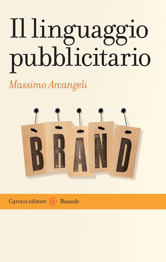 Il linguaggio pubblicitario -  Massimo Arcangeli - copertina