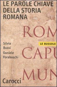 Le parole chiave della storia romana -  Silvia Bussi, Daniele Foraboschi - copertina