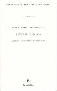 Lettere 1952-1968 - Aldo Capitini,Danilo Dolci - copertina