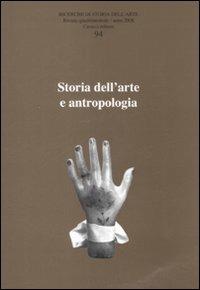 Ricerche di storia dell'arte. Vol. 94: Storia dell'arte e antropologia. - copertina