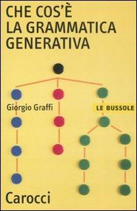 Che cos'è la grammatica generativa - Giorgio Graffi - copertina