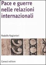 Pace e guerre nelle relazioni internazionali