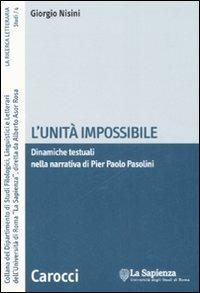 L'unità impossibile. Dinamiche testuali nella narrativa di Pier Paolo Pasolini - Giorgio Nisini - copertina