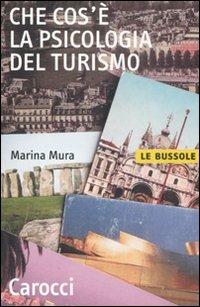 Che cos'è la psicologia del turismo - Marina Mura - copertina